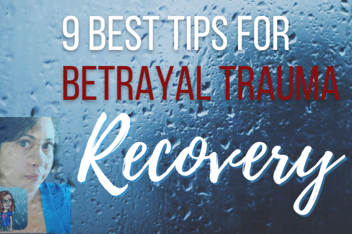 9 best tips for overcoming betrayal trauma